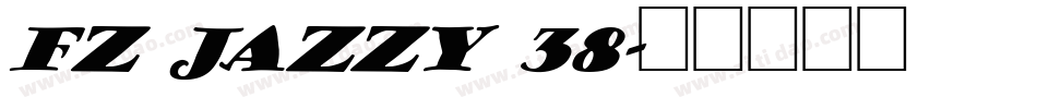 FZ JAZZY 38字体转换